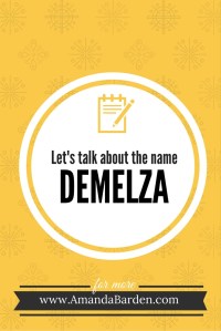 Let's talk about the name Demelza | www.amandabarden.com